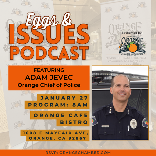 Promotional flyer for “Eggs & Issues” podcast featuring Orange Police Chief Adam Jevec, hosted by Orange Chamber of Commerce at Orange Cafe Bistro on Jan 27, 8 AM.