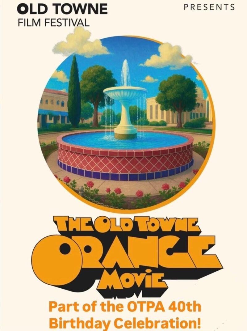 Poster for the Old Towne Film Festival featuring a colorful illustration of the Old Towne Orange fountain, with text reading ‘The Old Towne Orange Movie Part of the OTPA 40th Birthday Celebration